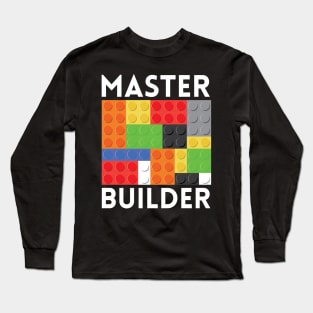 Master Builder Building Blocks Brick Builders Toys Long Sleeve T-Shirt